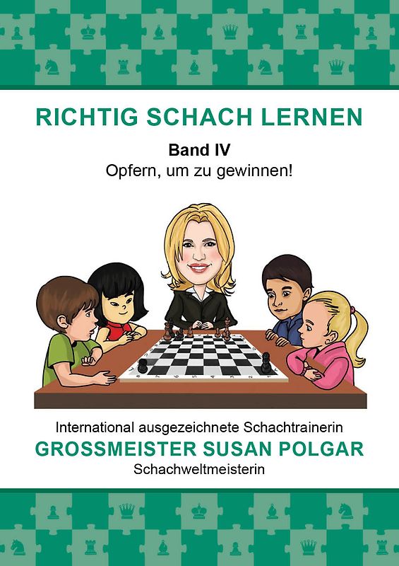 RICHTIG SCHACH LERNEN Band IV