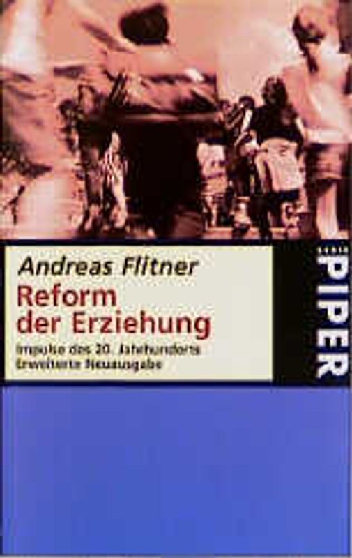 Reform der Erziehung. Impulse des 20. Jahrhunderts