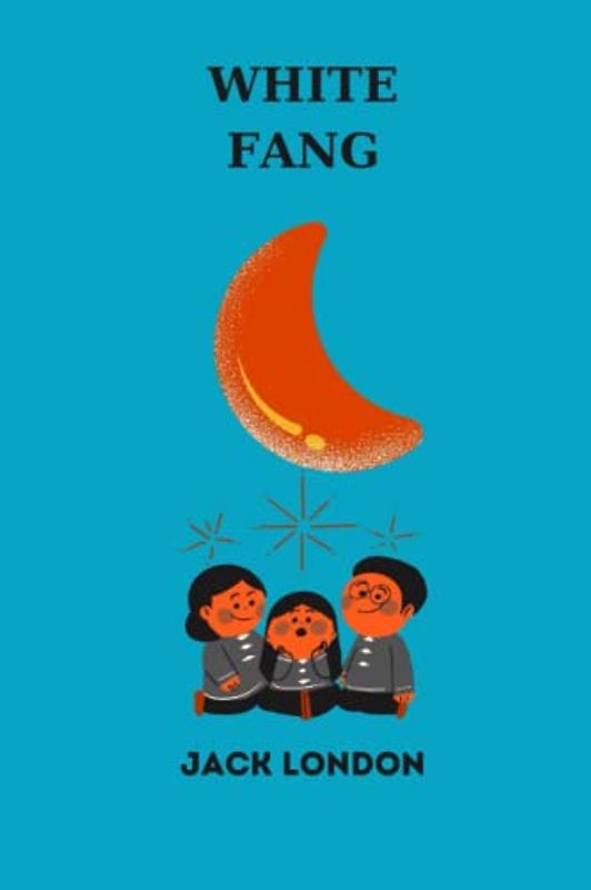 White Fang by jack london