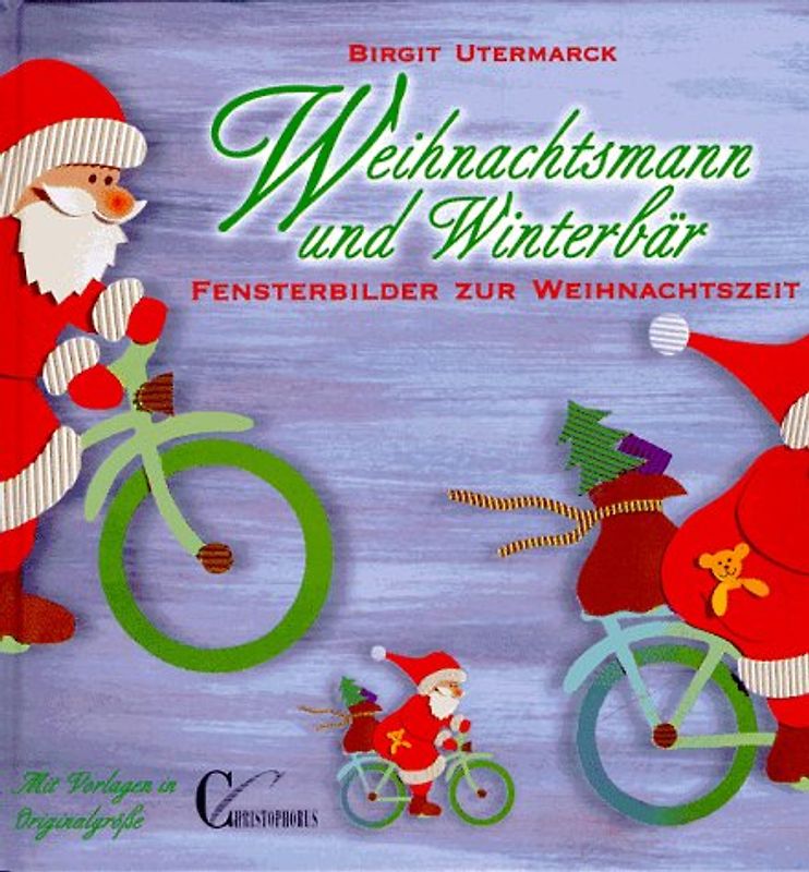 Weihnachtsmann und Winterbär. Fensterbilder zur Weihnachtszeit. Mit Vorlagen in Originalgrösse