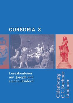 Cursus - Ausgabe A / Cursoria 3: Joseph und seine Brüder. Zu den Lektionen 37-45