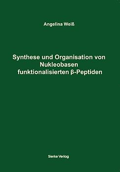 Synthese und Organisation von Nukleobasen funktionalisierten β-Peptiden