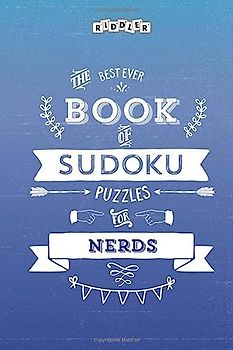 The Best Ever Book of Sudoku Puzzles for Nerds