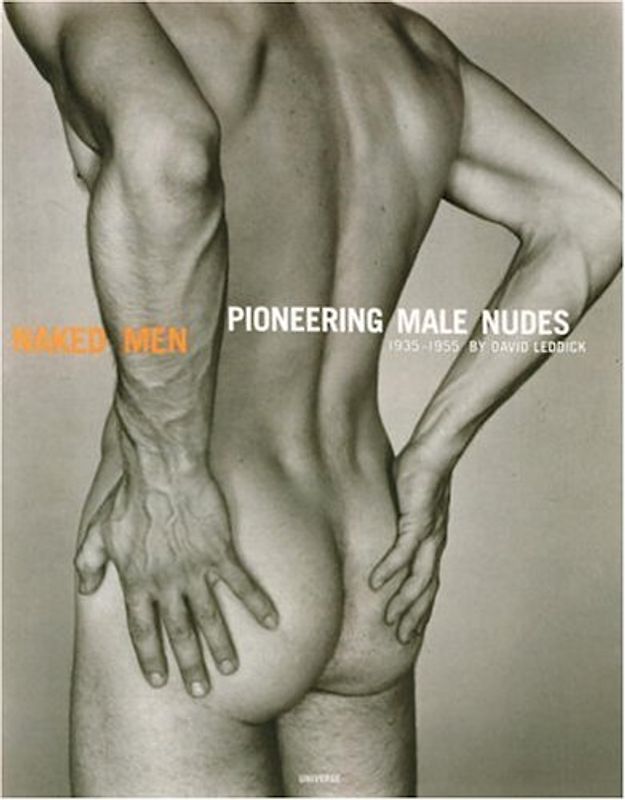 Naked Men: Pioneering Male Nudes