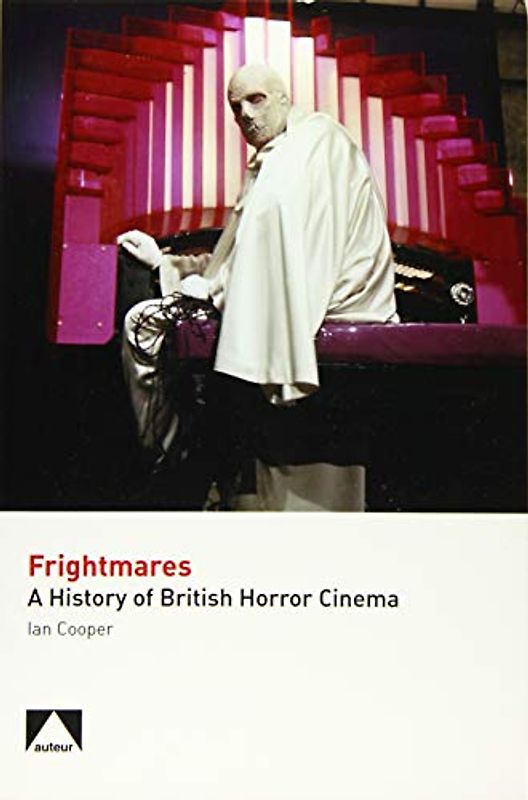 Frightmares: A History of British Horror Cinema (Studying British Cinema)