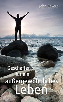 Geschaffen für ein außergewöhnliches Leben