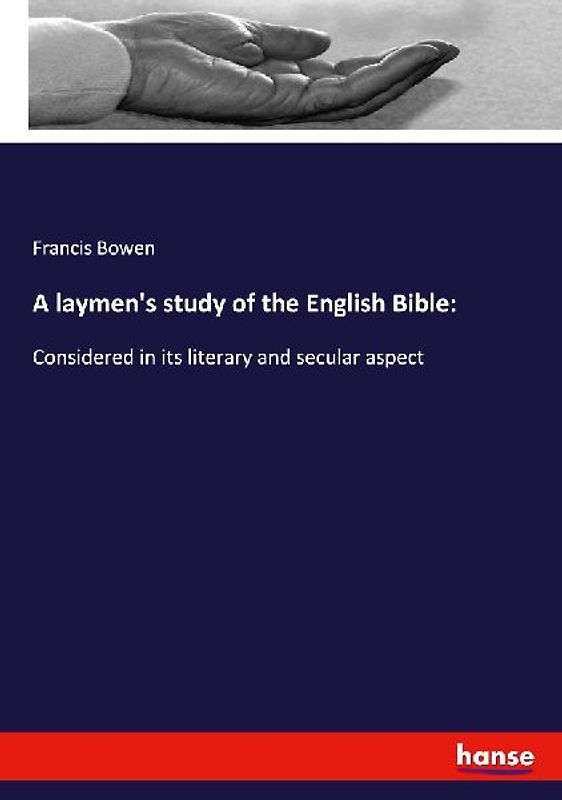 A laymen's study of the English Bible: