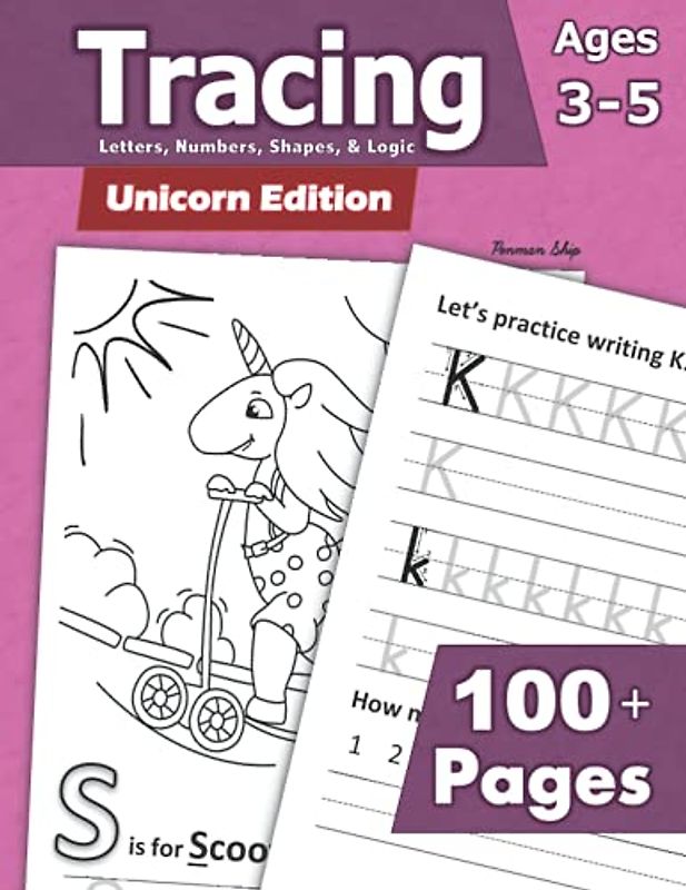 Tracing: Letters, Numbers, Shapes, and Logic - Unicorn Edition: Preschoolers and Kids Ages 3-5 - Handwriting and Counting Workbook