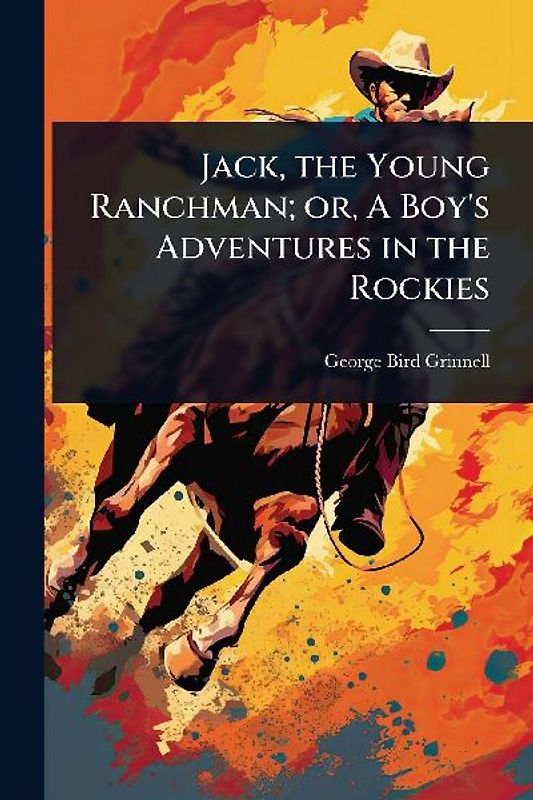 Jack, the Young Ranchman; or, A Boy's Adventures in the Rockies