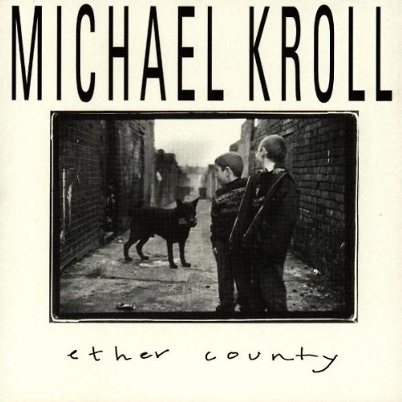 Kroll,Michael - Ether County