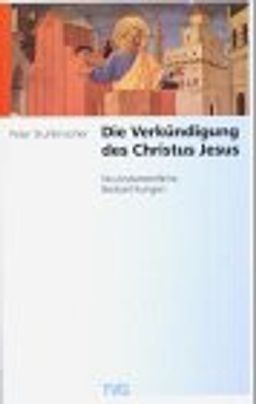 Die Verkündigung des Christus Jesus