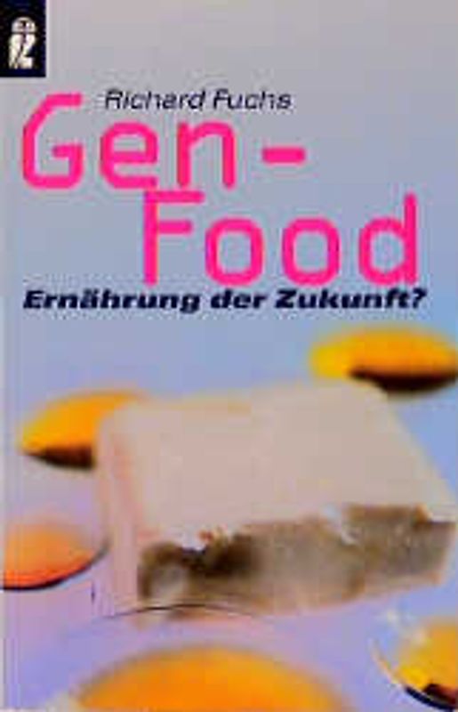 Gen-Food. Ernährung der Zukunft?