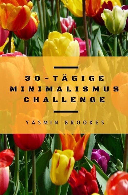 30-tägige Minimalismus Challenge