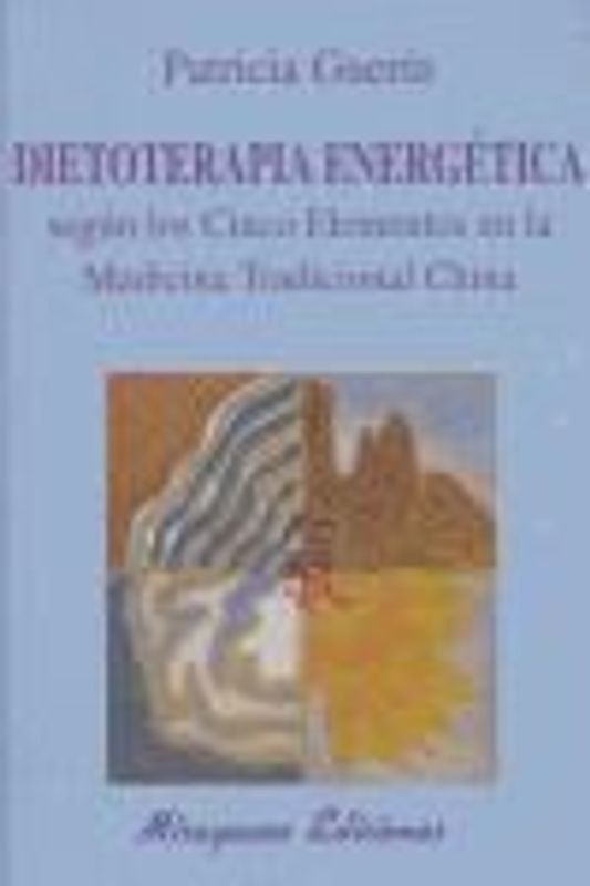 Dietoterapia energética según los cinco elementos en la medicina tradicional china