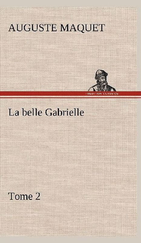 La belle Gabrielle - Tome 2