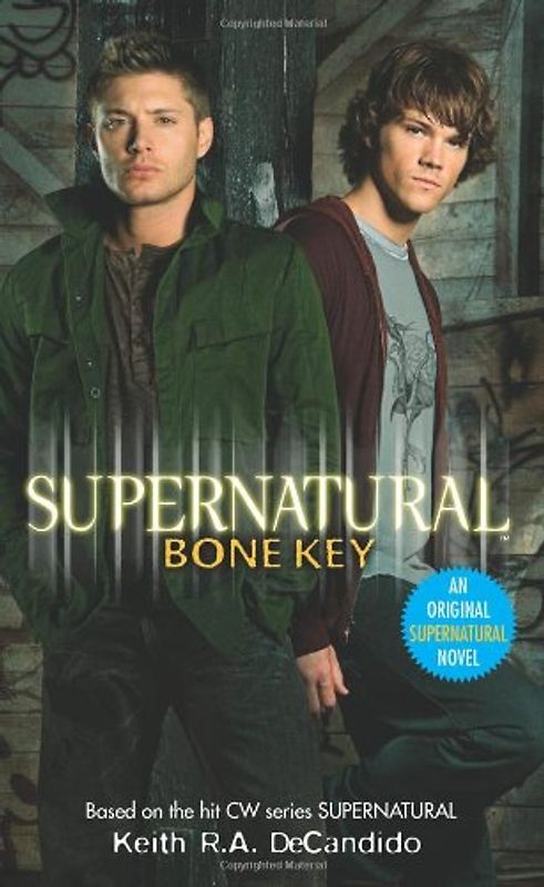 Supernatural: Bone Key - Keith R.a. Decandido