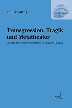 Transgression, Tragik und Metatheater: