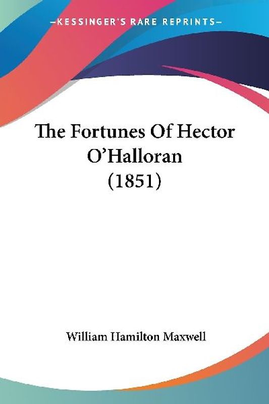 The Fortunes Of Hector O'Halloran (1851)