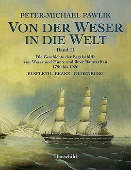 Von der Weser in die Welt,  Band II
