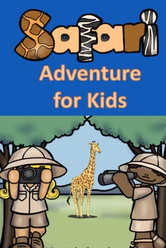 Safari Adventure for Kids