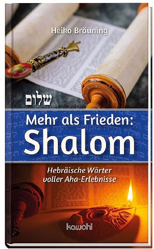Mehr als Frieden: Shalom