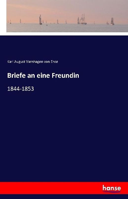 Briefe an eine Freundin