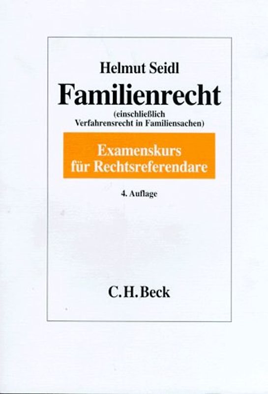 Familienrecht. Einschliesslich Verfahrensrecht in Familiensachen. Examenskurs für Rechtsreferendare und Nachschlageband für die Praxis
