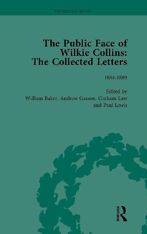 The Public Face of Wilkie Collins Vol 4