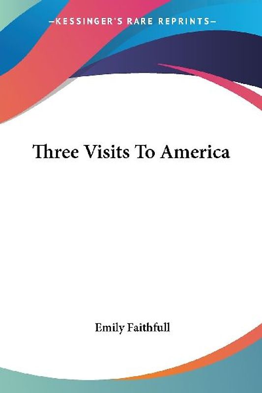 Three Visits To America
