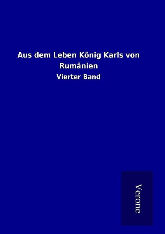 Aus dem Leben König Karls von Rumänien