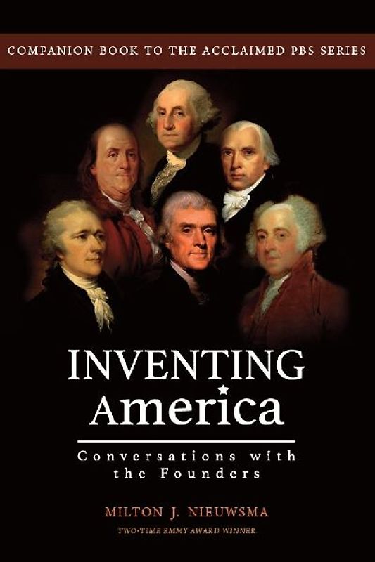 Inventing America-Conversations with the Founders