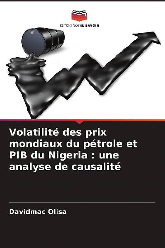 Volatilité des prix mondiaux du pétrole et PIB du Nigeria : une analyse de causalité