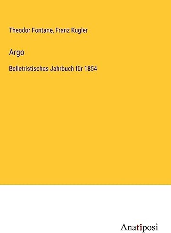 Argo: Belletristisches Jahrbuch für 1854