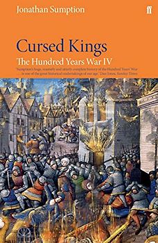 Sumption, J: Hundred Years War Vol 4: Cursed Kings