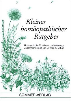 Kleiner homöopathischer Ratgeber