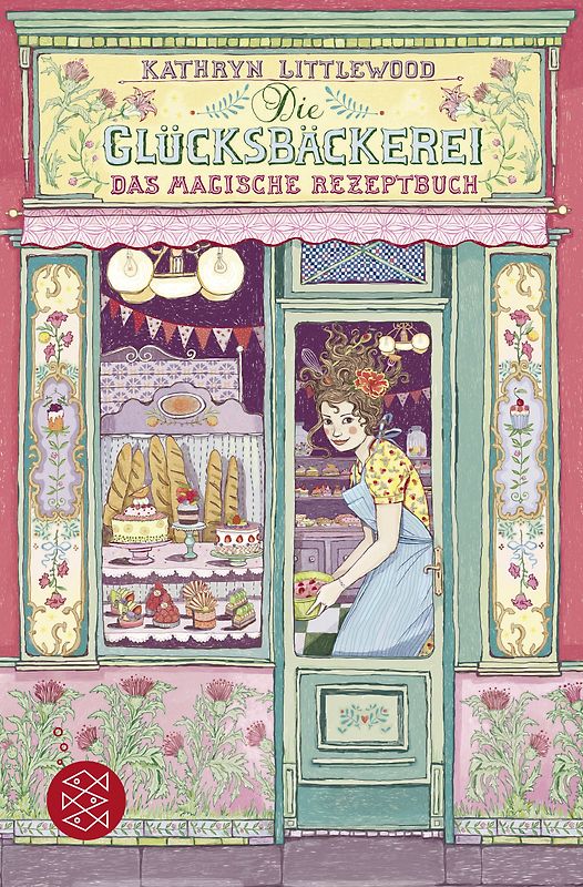 Die Glücksbäckerei – Das magische Rezeptbuch