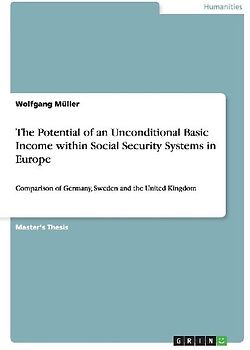 The Potential of an Unconditional Basic Income within Social Security Systems in Europe