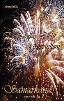 Du bist das Licht ... trotz allem