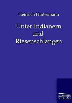 Unter Indianern und Riesenschlangen