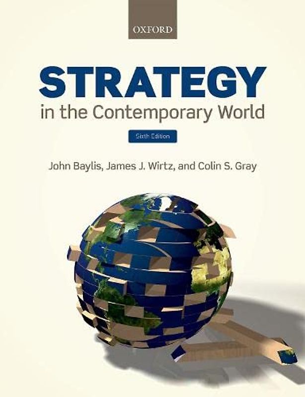 Strategy in the Contemporary World: An Introduction to Strategic Studies