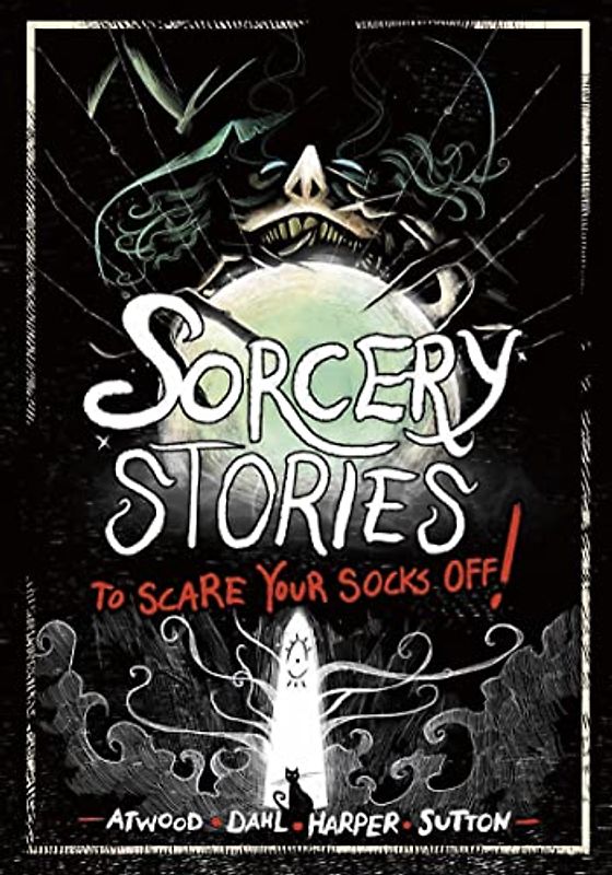 Sorcery Stories to Scare Your Socks Off!