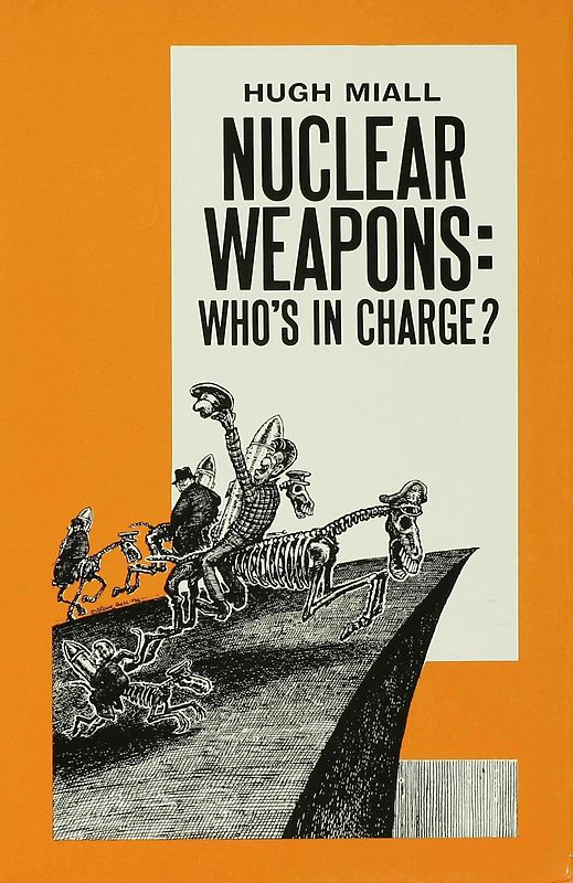 Nuclear Weapons: Who’s in Charge?