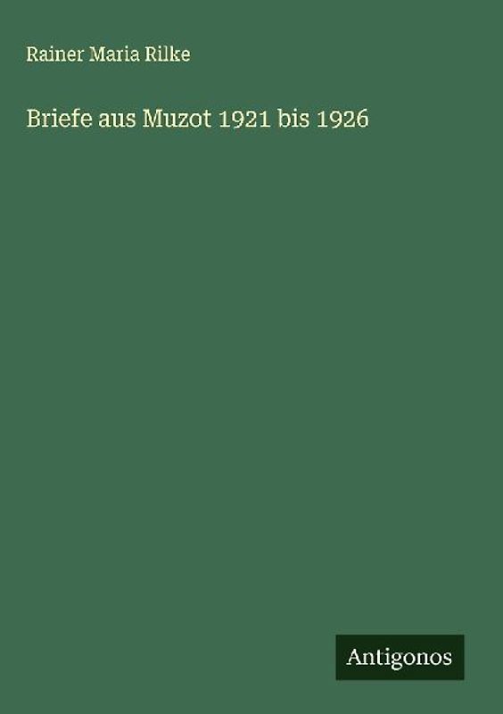 Briefe aus Muzot 1921 bis 1926