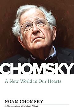 A New World in Our Hearts: In Conversation with Michael Albert