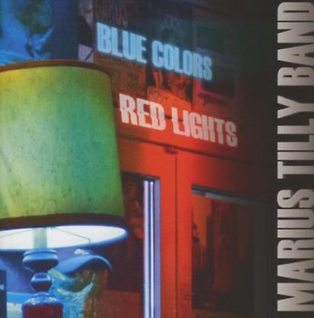 Tilly,Marius Band - Blue Colors Red Lights