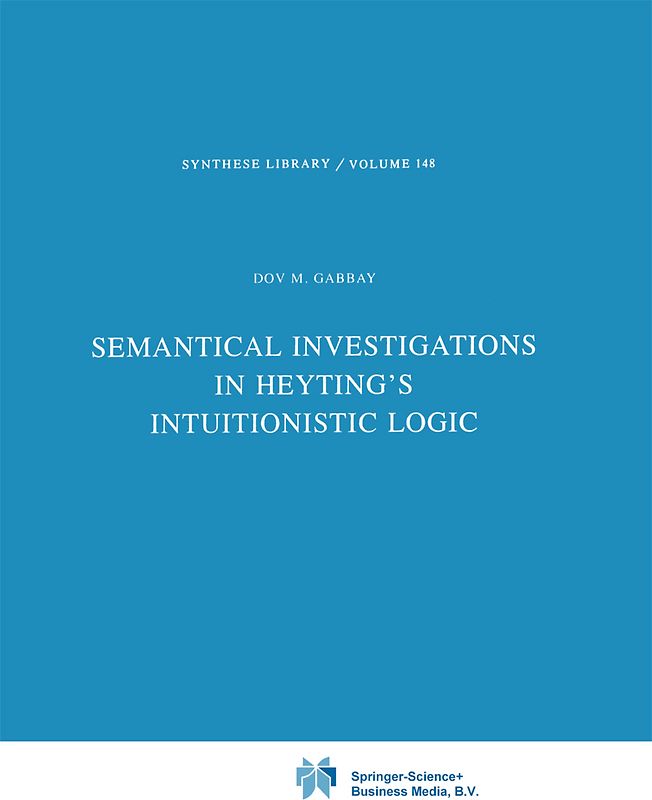 Semantical Investigations in Heyting's Intuitionistic Logic