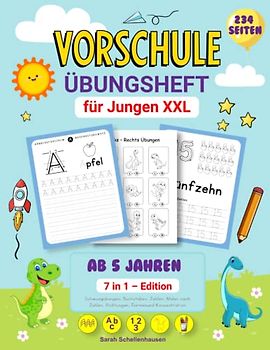 Das Vorschule Übungsheft für Jungen XXL : 7 in 1 | Spielend einfach Buchstaben und Zahlen lernen mit Dinosaurier | Perfektes Übungsbuch für Vorschule ... und Malen nach Zahlen und Bilder zum ausmalen