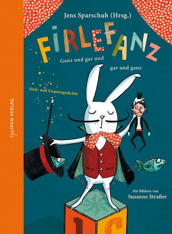 Firlefanz – Ganz und gar und gar und ganz