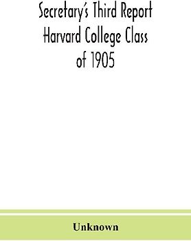 Secretary'S Third Report Harvard College Class Of 1905