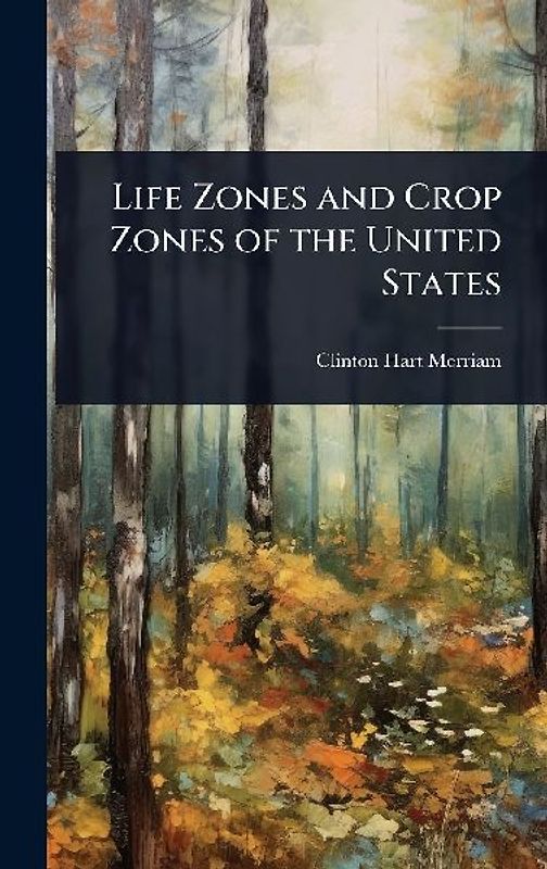 Life Zones and Crop Zones of the United States